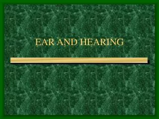 EAR AND HEARING