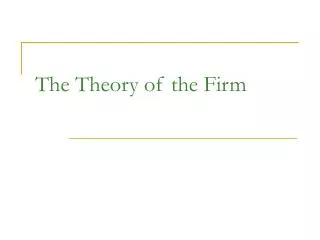 The Theory of the Firm