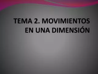 tema 2 movimientos en una dimensi n