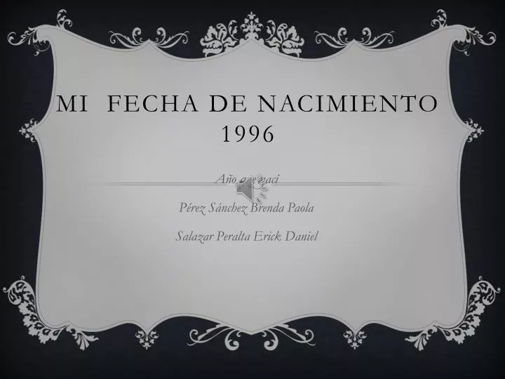 mi fecha de nacimiento 1996