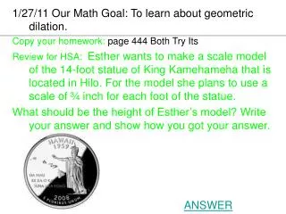 1/27/11 Our Math Goal: To learn about geometric dilation.