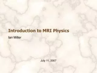 Introduction to MRI Physics