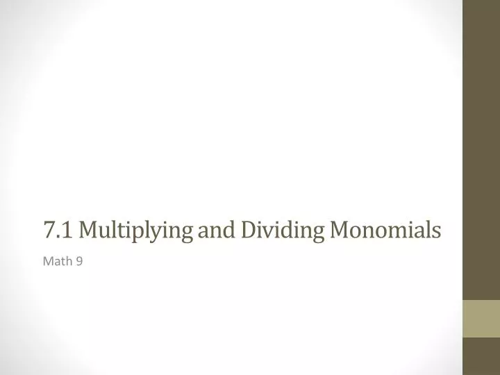 7 1 multiplying and dividing monomials