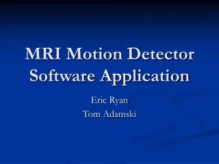 MRI Motion Detector Software Application