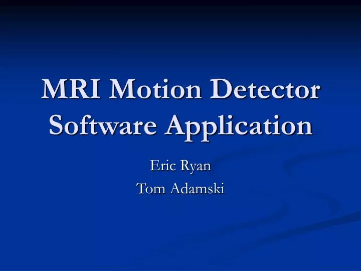 mri motion detector software application
