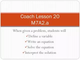 Coach Lesson 20 M7A2.a