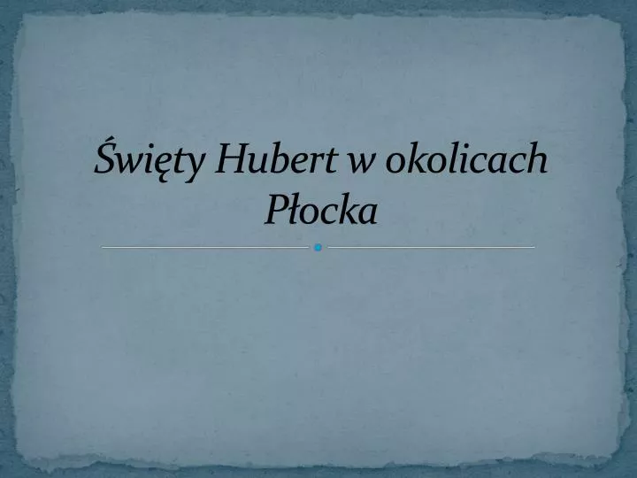 wi ty hubert w okolicach p ocka