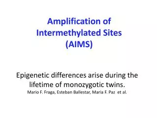 Amplification of Intermethylated Sites (AIMS)