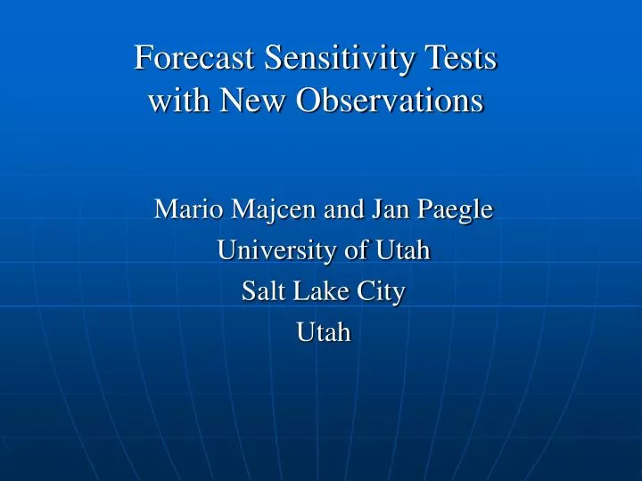 forecast sensitivity tests with new observations