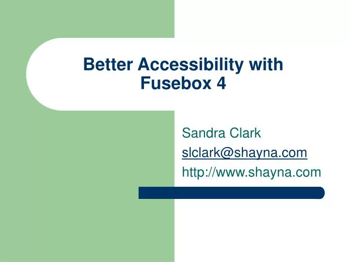 better accessibility with fusebox 4