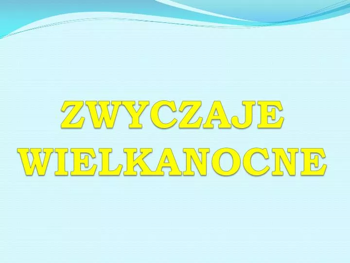 zwyczaje wielkanocne