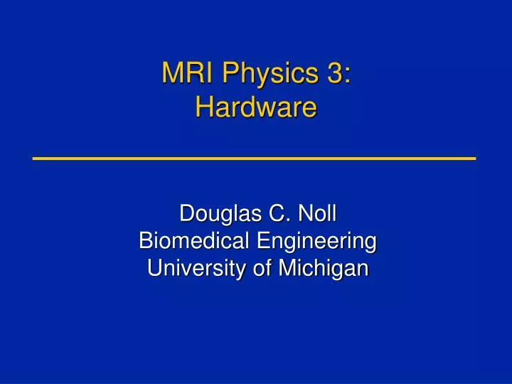 mri physics 3 hardware