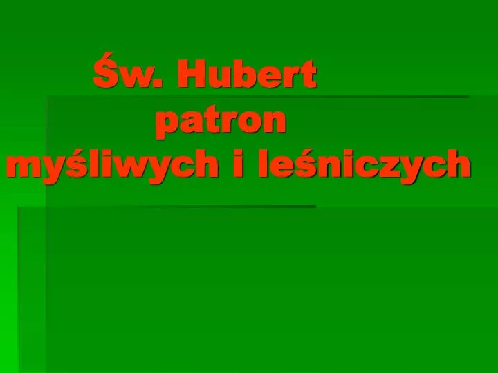 w hubert patron my liwych i le niczych