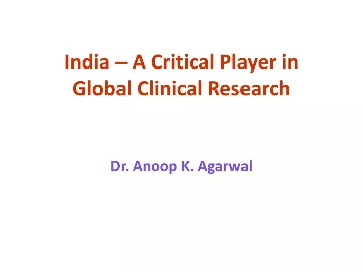 india a critical player in global clinical research