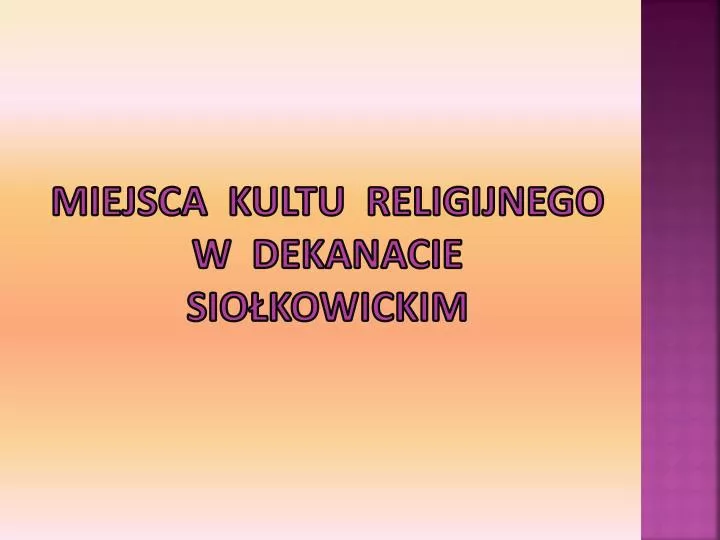 miejsca kultu religijnego w dekanacie sio kowickim