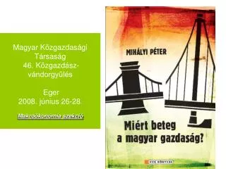 magyar k zgazdas gi t rsas g 46 k zgazd sz v ndorgy l s eger 2008 j nius 26 28 makro kon mia szekci