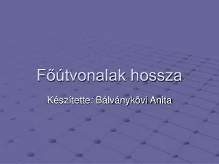 f tvonalak hossza