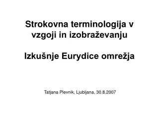 strokovna terminologija v vzgoji in izobra evanju izku nje eurydice omre ja