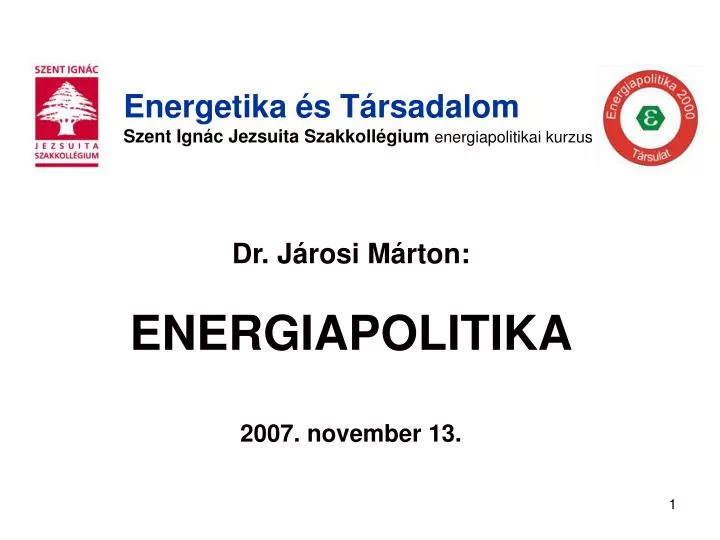 dr j rosi m rton energiapolitika 2007 november 13