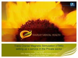 Trans Cranial Magnetic Stimulation (rTMS) setting up a service in the Private sector