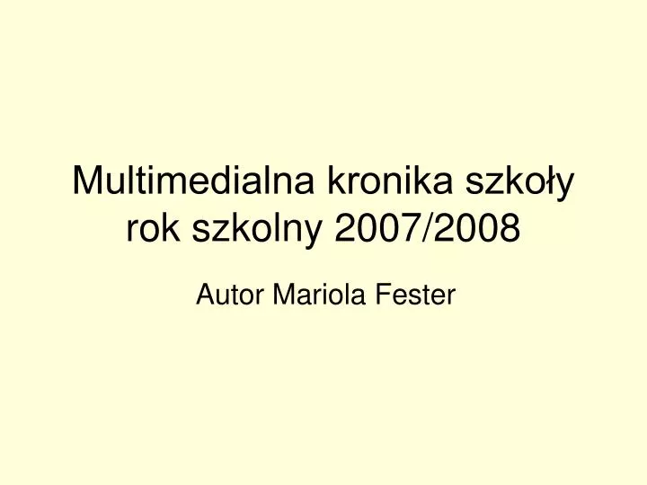 multimedialna kronika szko y rok szkolny 2007 2008
