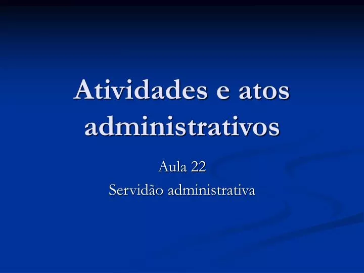 atividades e atos administrativos