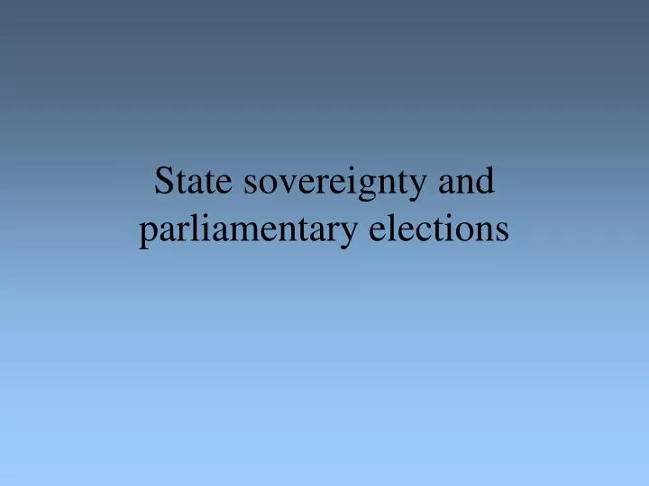 state sovereignty and parliamentary elections
