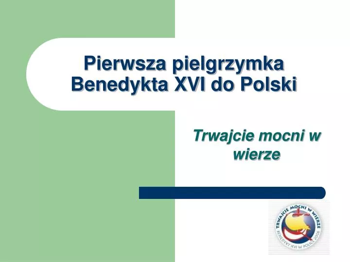 pierwsza pielgrzymka benedykta xvi do polski