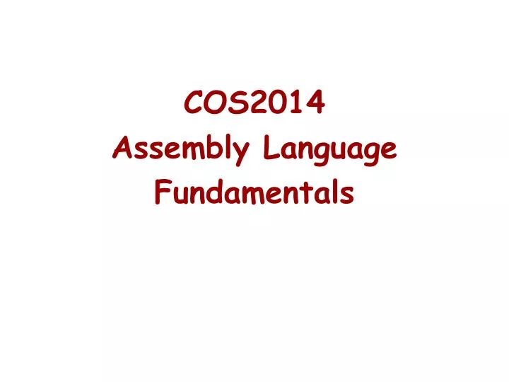cos2014 assembly language fundamentals