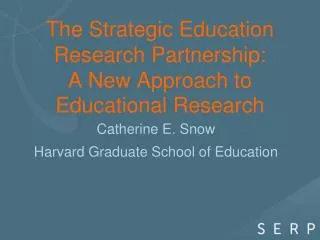 The Strategic Education Research Partnership: A New Approach to Educational Research
