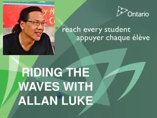 RIDING THE WAVES WITH ALLAN LUKE
