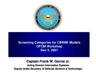 Captain Frank W. Garcia Jr. Acting Director Information Systems