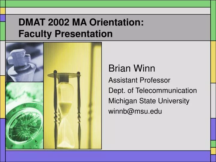 dmat 2002 ma orientation faculty presentation