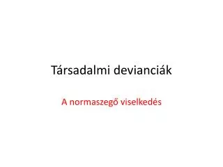 t rsadalmi devianci k