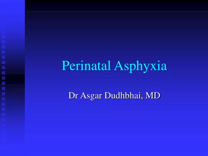 perinatal asphyxia