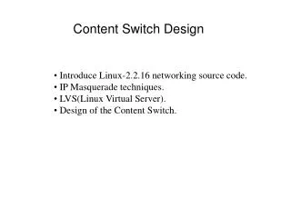 Content Switch Design