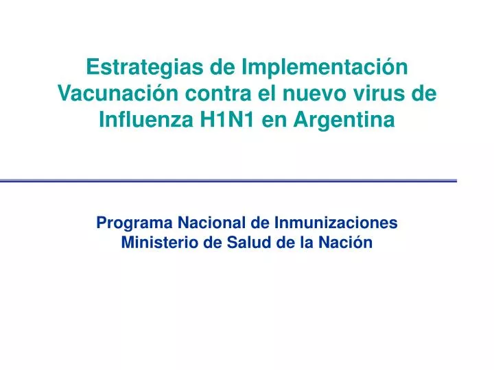 estrategias de implementaci n vacunaci n contra el nuevo virus de influenza h1n1 en argentina