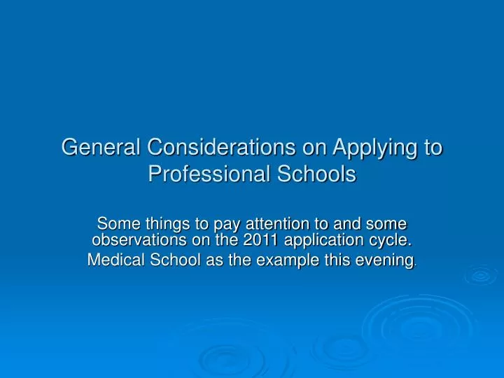 general considerations on applying to professional schools