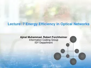 Lecture: 7 Energy Efficiency in Optical Networks