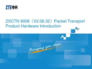 ZXCTN 9008 ? V2.08.32 ? Packet Transport Product Hardware Introduction