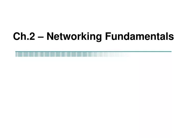 ch 2 networking fundamentals
