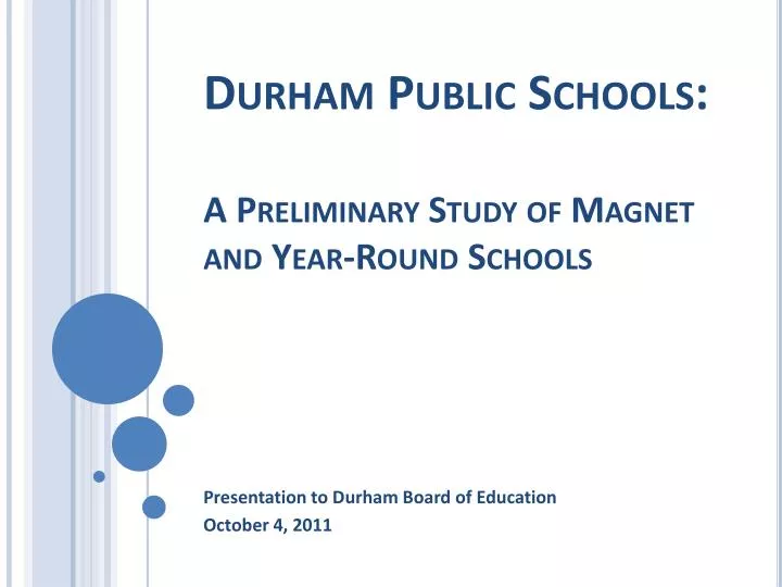 durham public schools a preliminary study of magnet and year round schools