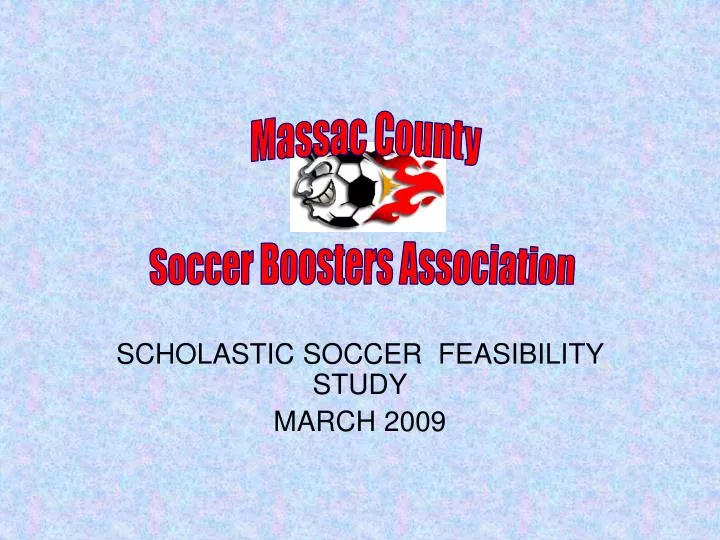 scholastic soccer feasibility study march 2009