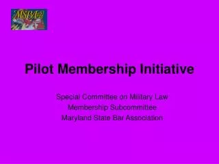 Pilot Membership Initiative