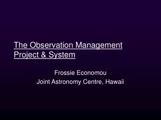 The Observation Management Project &amp; System