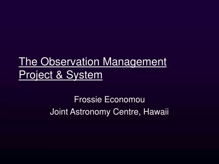 the observation management project system