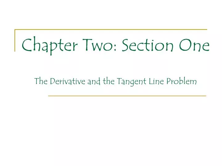 chapter two section one the derivative and the tangent line problem