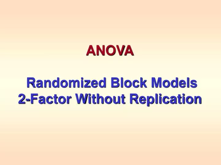 anova randomized block models 2 factor without replication