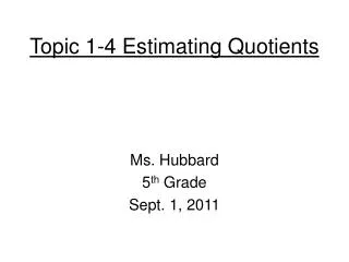 Topic 1-4 Estimating Quotients
