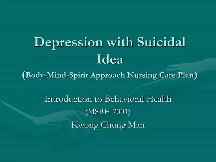 depression with suicidal idea body mind spirit approach nursing care plan
